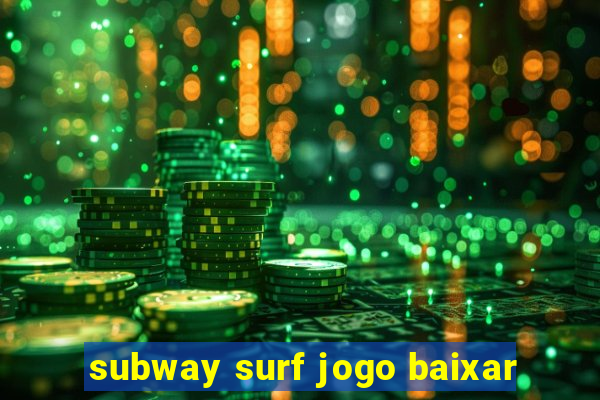 subway surf jogo baixar